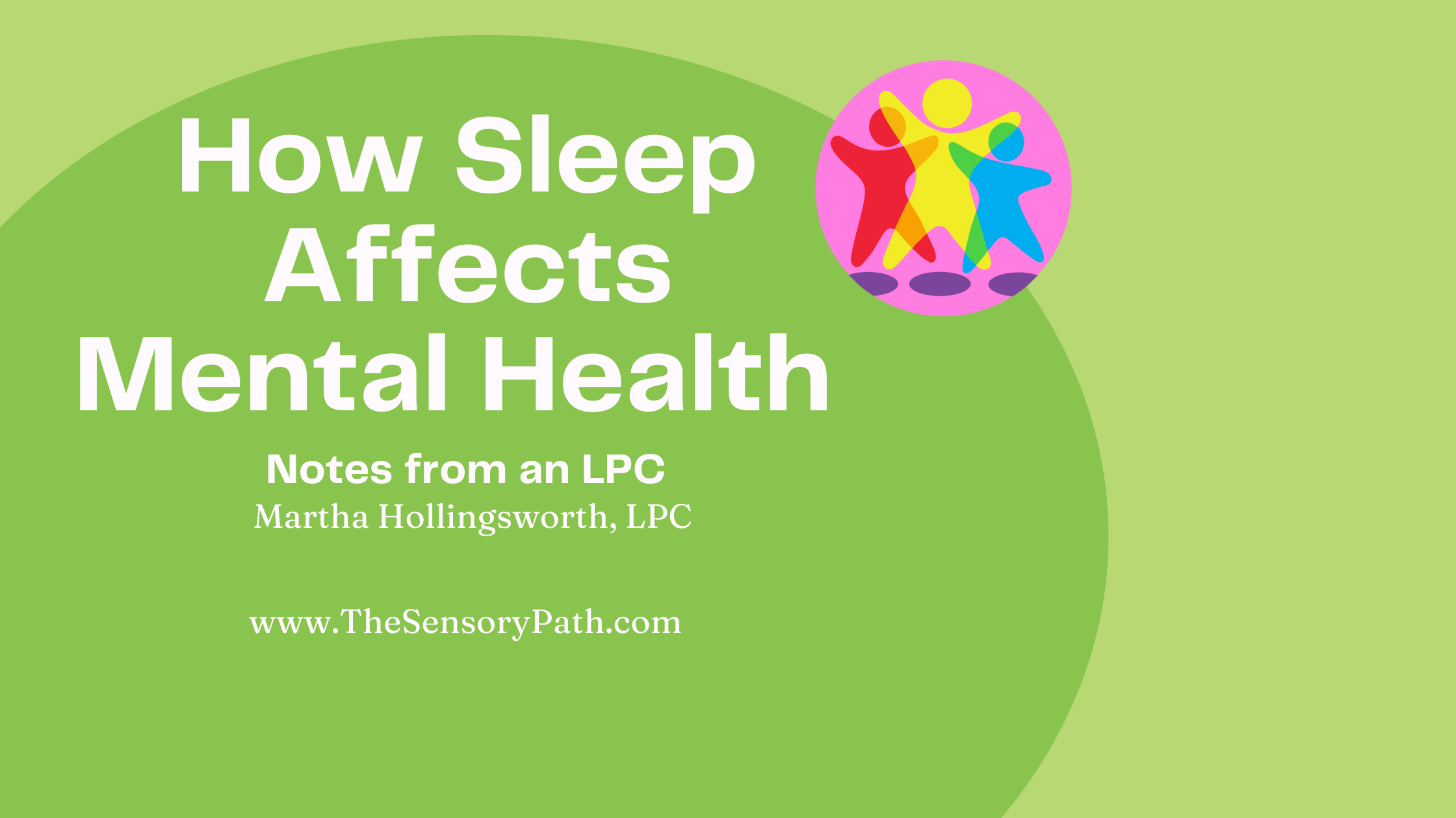 How Sleep Affects Mental Health The Sensory Path 1726