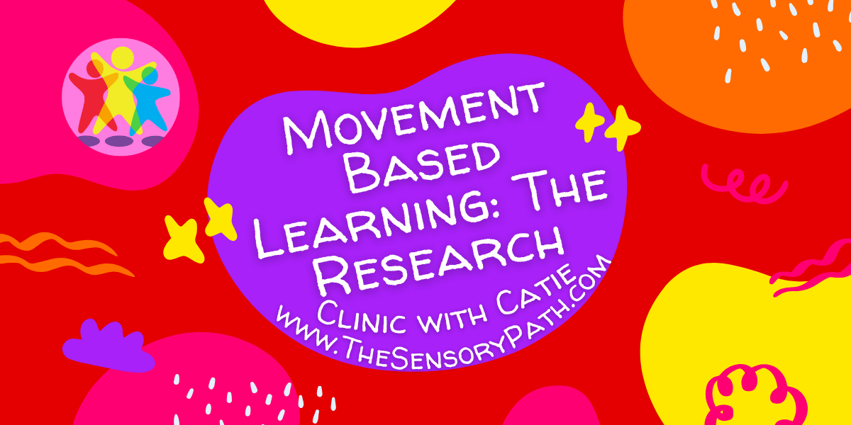 Movement Based Learning The Research The Sensory Path